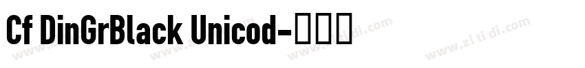 Cf DinGrBlack Unicod字体转换